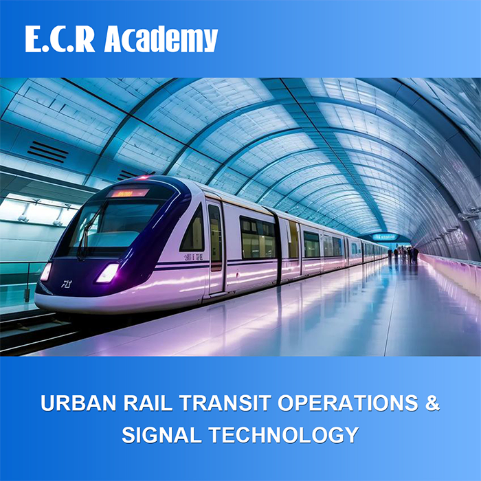 Urban Rail Transit Operations & Signal Technology